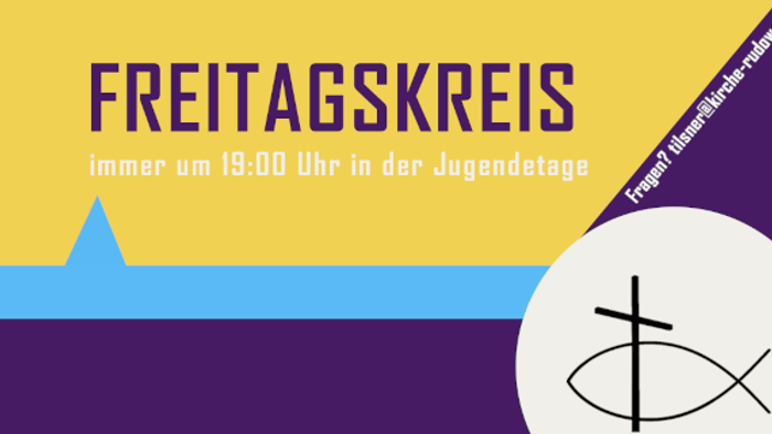 Freitagskreis. Angebote für die Jugendlichen der Gemeinde Rudow