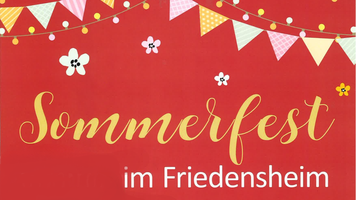 Sommerfest im Friedensheim, Tombola, Essen & Trinken, Musikprogramm für Jung und Alt