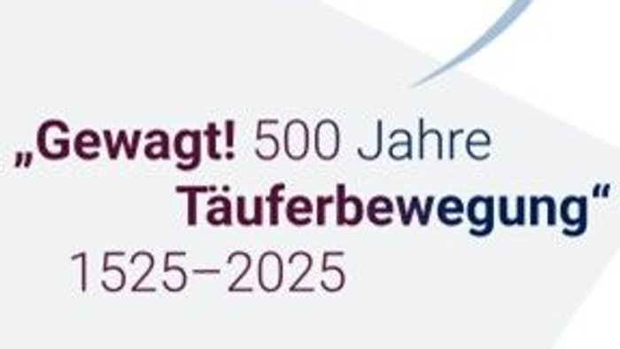 Feier der 500-Jahr-Feier der Tauferbewegung 1525-2025
