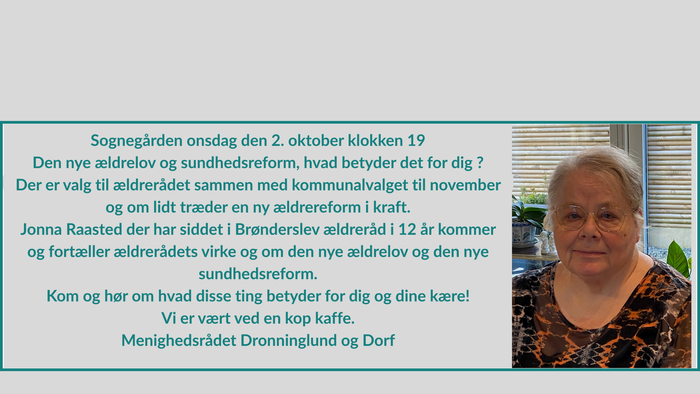 Sognegården onsdag den 2. oktober klokken 19. Jonna Raasted fortæller om sin sønderfærden og møde med Brenderslev ældrecenter.