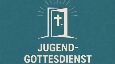 Plakat für einen Jugendgottesdienst mit biblischem Zitat sowie Angaben zu Datum, Uhrzeit und Ort.