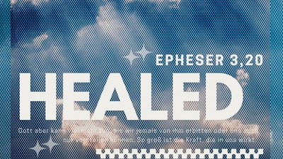 Werbeplakat für eine christliche Veranstaltung mit dem Titel **"Geheilt"** mit Angaben zu Datum, Uhrzeit und Ort.