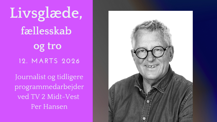 Livsglæde, fællesskab og tro - foredrag af Per Hansen