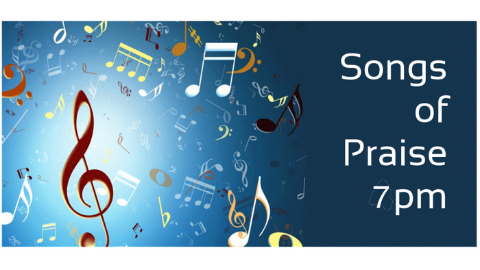 Music notes and treble clef with "Songs of Praise 7pm" text