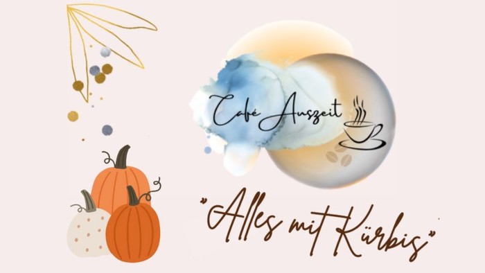 Grafik mit Kürbissen und der Aufschrift ‚Café Auszeit – Alles mit Kürbis‘