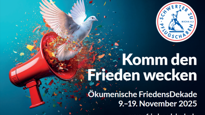 Komm den Frieden wecken - Ökumenische Friedensdekade 9–19. November 2025