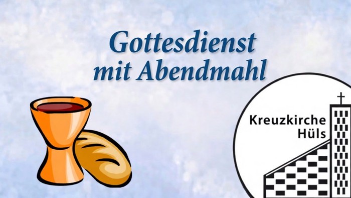 Christliche Durchsage für den „Gottesdienst mit Abendmahl“ in der Kreuzkirche Hüls mit Wein- und Brotsymbolen.