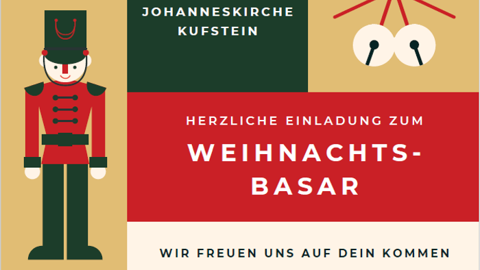 Einladung zum Weihnachtsbasar der Evangelischen Johanneskirche Kufstein mit Terminen und Angeboten