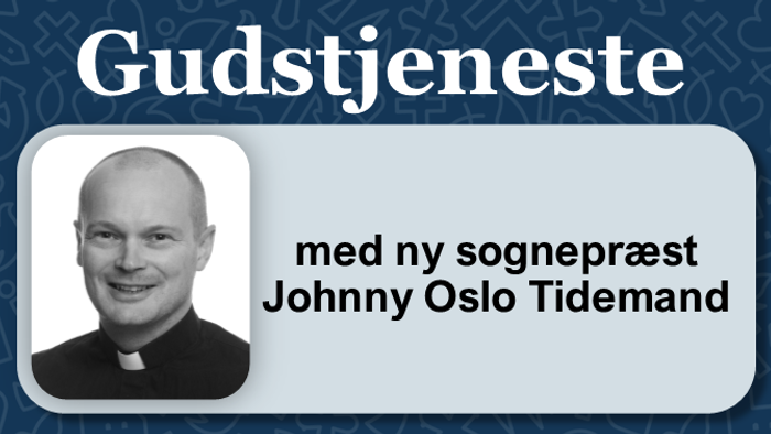 Meddelelse om ny sognepræst, Johnny Oslo Tidemand, til kommende gudstjenester.