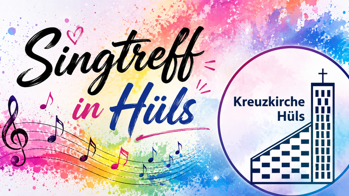 Werbeplakat für den Chor-Treff „Singtreff in Hüls“ in der Kreuzkirche Hüls.