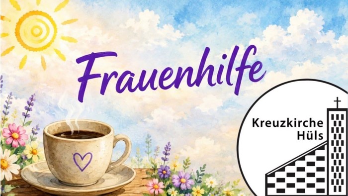 Werbegrafik für die Frauenhilfe Kreuzkirche Hüls mit Kaffee, Sonne und Kirchenemblem.