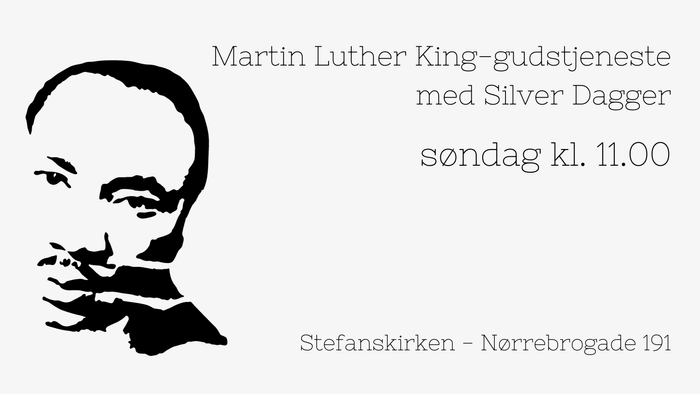 Martin Luther King-gudstjeneste med Silver Dagger søndag kl. 11.00 Stefanskirken - Nørrebrogade 191