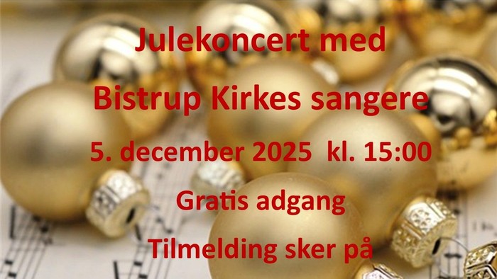 **Plakat til julekoncert med Bistrup Kirkes kor, 5. december 2025 – gratis adgang, fællessang af julesalmer.**