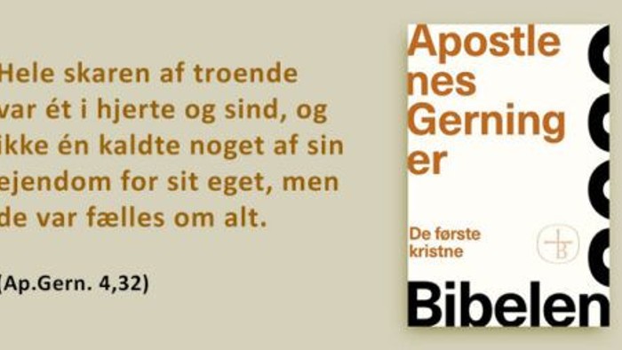Billedet viser et bibelcitat fra Apostlenes Gerninger 4:32 på dansk med bogomslaget til *"Apostlenes Gerninger"* (Acts).