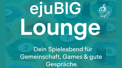 ejuBIG Lounge: Spielabend für Gemeinschaft, Games & gute Gespräche