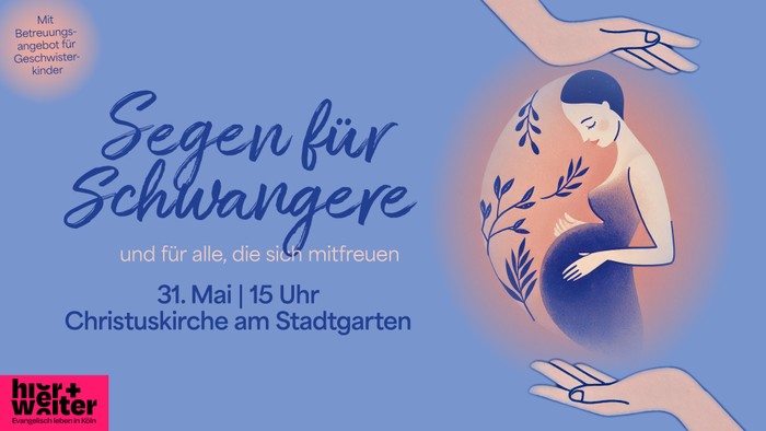 Ein Segnungsgottesdienst für werdende Mütter und ihre Begleitpersonen findet am 31. Mai in der Christuskirche am Stadtgarten statt.