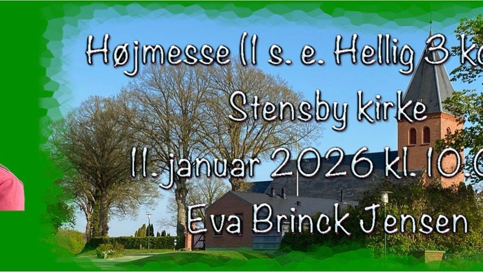 Invitationsbanner til Højmesse i Stensby Kirke den 11. januar 2026 med Eva Brinck Jensen.