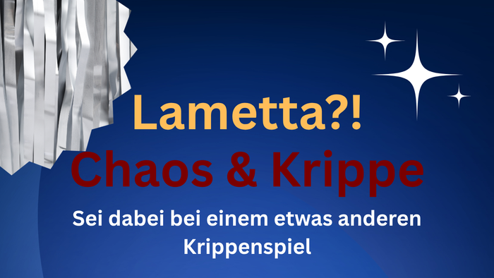 Flyer für das Krippenspiel der Hephatha-Kirche mit dem Titel „Lametta?! Chaos & Krippe“. Eingeladen sind alle Kinder und Jugendlichen ab 8 Jahren, mitzuspielen. Probentermine: montags am 3.11., 17.11., 24.11., 1.12. und 8.12., jeweils von 17:00 bis 18:30