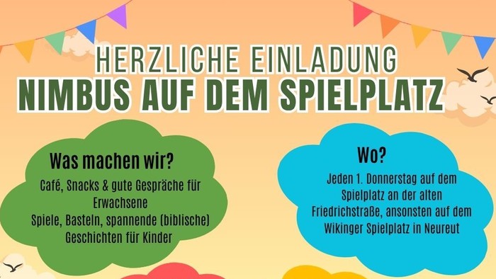 Nimbus auf dem Spielplatz: jeden Donnerstag von 16:30-18:30 Uhr. Immer auf dem Wikingerspielplatz außer am 1. Donnerstag im Monat (Spielplatz an der alten Friedrichstraße).