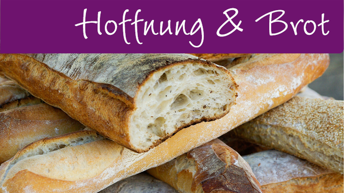 Frisches Brot und Gebäck, Hoffnung & Brot