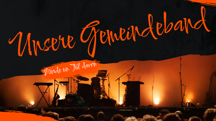 Eine Gemeindeband tritt auf der Bühne unter warmem Licht auf, während darüber die Worte „Unsere Gemeindeband“ zu sehen sind.