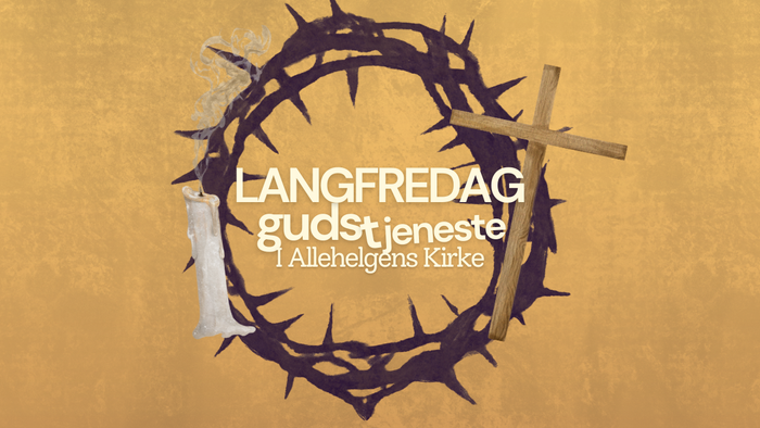 Kirkelig meddelelse til Langfredag i Allehelgens Kirke med en tornekrone og kors.