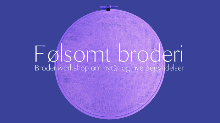 Embroidery workshop for beginners and experienced.