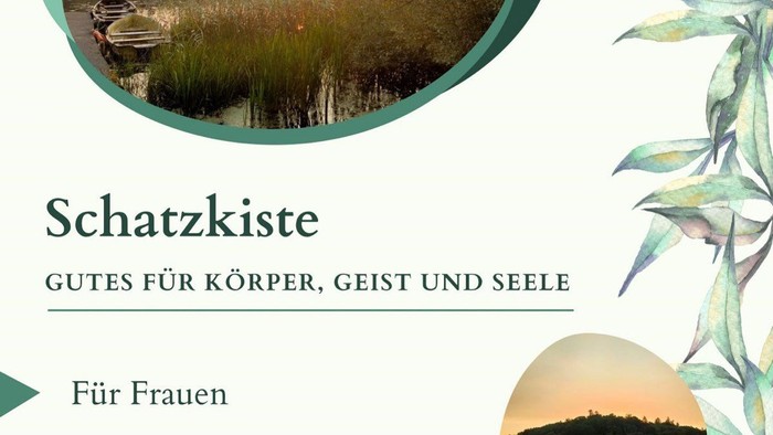 Schatzkiste: Gutes für Körper, Geist und Seele, Frauen, Freitags, 7-9 pm, Im Lutherhaus, 24 Adelaide road D2