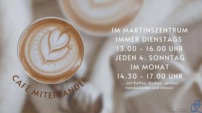 „Veranstaltungsplan Café Miteinander mit Kaffee, Backen, Spielen, Basteln und Entspannungszeiten im Martinszentrum.“