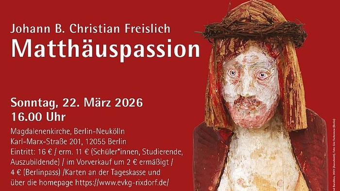 Einladungsplakat zur Matthäuspassion von Johann B. Christian Freislich am 22. März 2026.Links befindet sich der Informationstext und rechts das Bild einer geschnitzten Jesusfigur mit Dornenkranz und Umhang bis kurz unter der Brust sichtbar.