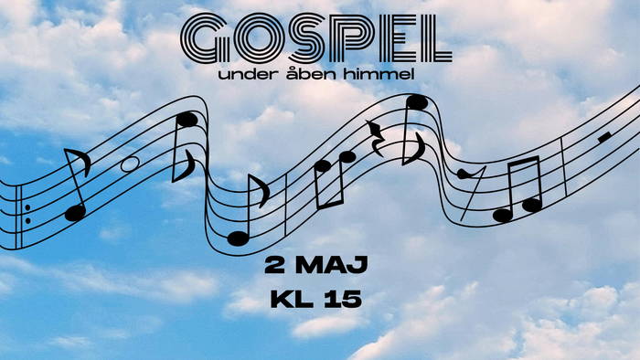 Gospelarrangement-plakat med noder på en himmelbaggrund, planlagt til den 2. maj kl. 15.00.