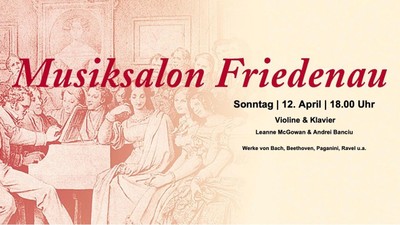 Plakat für ein Konzert im Musiksalon Friedenau mit einer Violin- und Klavierdarbietung von Leanne McGowan und Andrei Banciu am 12. April.