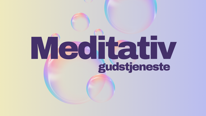 Billedet viser logoen til 'Meditativ gudstjeneste' med farverige boblene.