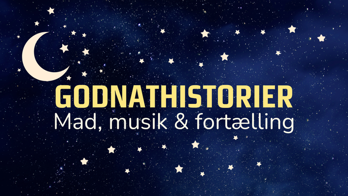 Godnathistorier om mad, musik og fortælling i stjernernes lys