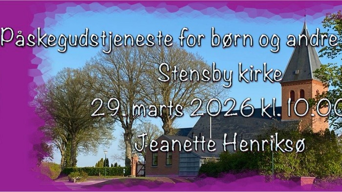 Påskegudstjeneste for børn og nysgerrige i Stensby Kirke den 29. marts 2026 kl. 10:00 ved Jeanette Henriksø.