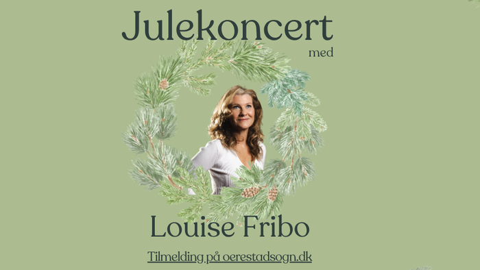 Plakat for Louise Fribos julekoncert, der viser hendes smilende portræt omgivet af festlig, grøn pynt.