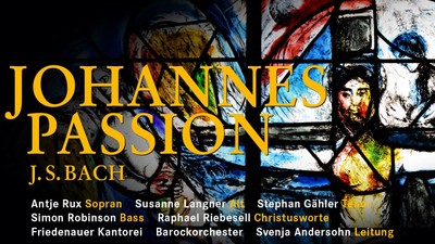 Werbeplakat für J.S. Bachs „Johannes-Passion“ mit Darstellern und künstlerischen Visuals.