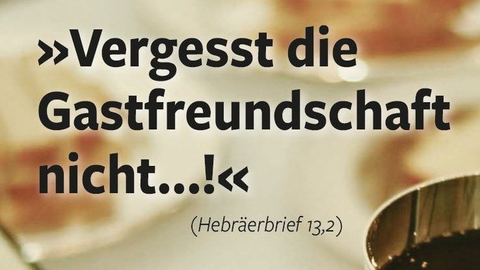 Text: Vergesst due Gastfreundschaft nicht... (Hebräerbrief 13,2