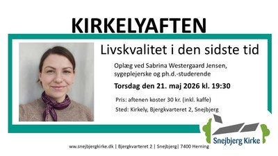 Kirkearrangement om livskvalitet i de senere år med foredrag af Sabrina Westergaard Jensen den 21. maj 2026.