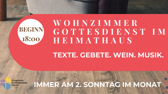 Einladung zum Wohnzimmer-Gottesdienst, immer am 2. Sonntag im Monat um 18 Uhr im Heimathaus in Neureut