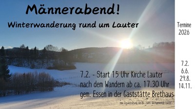 „Ankündigung der Winter-Wanderveranstaltung für Männer rund um Lauter mit Details zum Abendessen nach der Wanderung und geplanten Terminen für 2026“