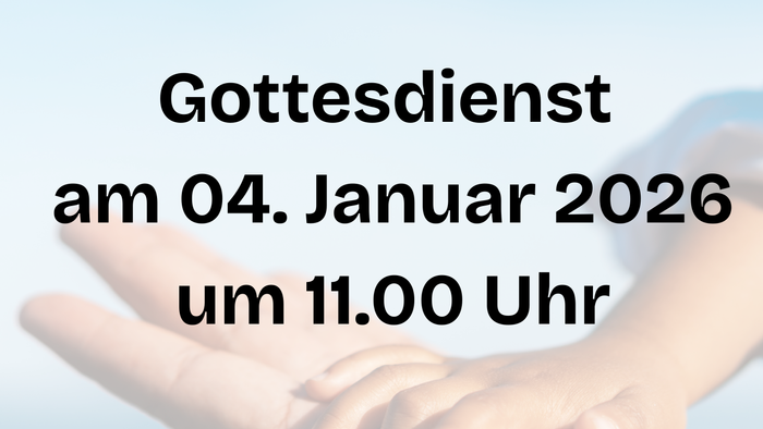 Einladungsplakat zum Gottesdienst am 4. Januar 2026 um 11:00 Uhr, geleitet von Pfarrer Ulich Görn.