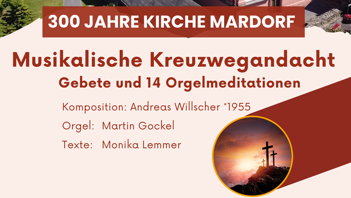 Musikalische Kreuzwegandacht. Gebet und 14 Orgelmeditationen.