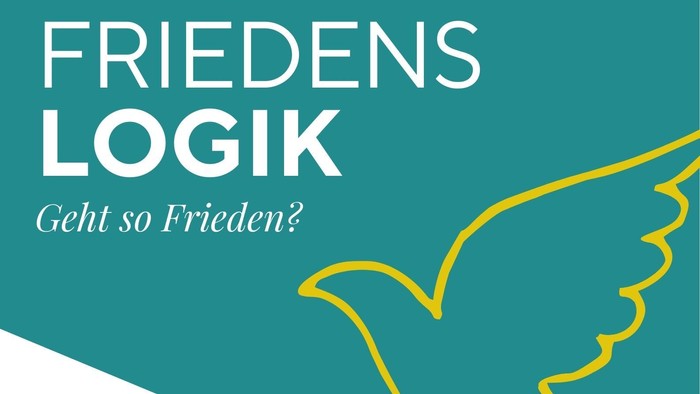 Plakat mit Daten zur Veranstaltung "Friedenslogik" sowie einer gelben Taube auf türkisem Grund.