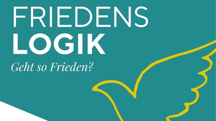 Plakat mit Daten zur Veranstaltung "Friedenslogik" sowie einer gelben Taube auf türkisem Grund.