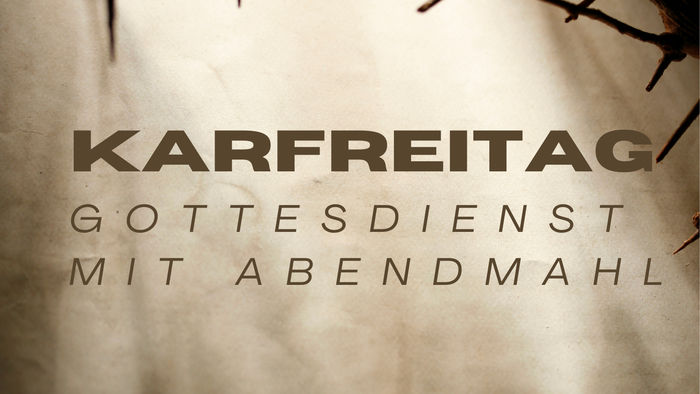 Plakat für den christlichen Gottesdienst am Karfreitag mit Abendmahl, 3. April 2026, in der Kirche Bergisch Neukirchen.