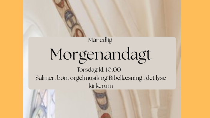 Månedlig morgenandagt med salmer, bønner, orgelmusik og bibellæsninger i kirke.