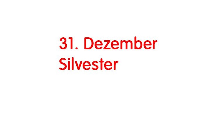 Das Bild zeigt den Text 31. Dezember Silverster