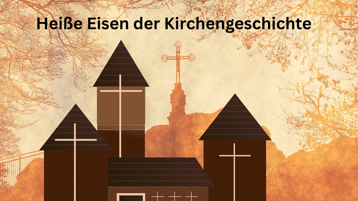 Historische Illustration von Kirchen mit dem Text *„Heiße Eisen der Kirchengeschichte“* auf einem rustikalen, gealterten Hintergrund.