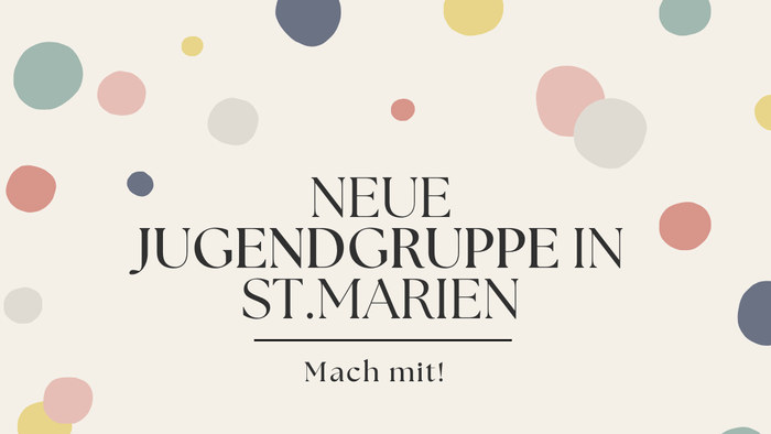 Neue Jugendgruppe in St. Marien, Treffen und Aktivitäten